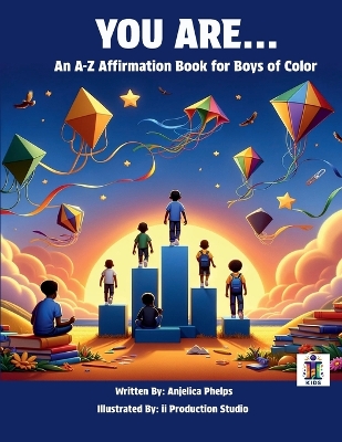 You Are: An A-Z Affirmation Book for Boys of Color