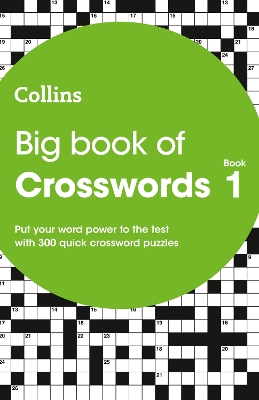 Big Book of Crosswords 1: 300 Quick Crossword Puzzles