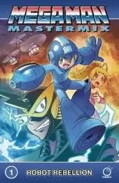 Mega Man Mastermix Volume 1: Robot Rebellion