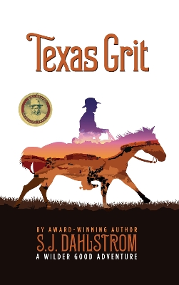 Texas Grit: A Wilder Good Adventure