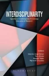 Interdisciplinarity: Vignettes on Contemporary Knowledge, Education & Research