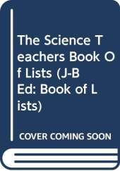 The Science Teachers Book of Lists