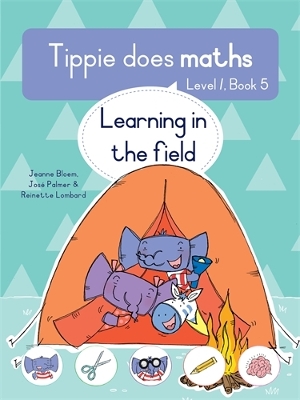 Tippie does maths (Level 1 Book 5): Learning in the field