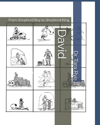 David: From Shepherd Boy to Shepherd King