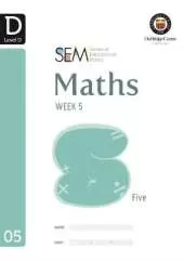 SEM Maths Level D Week 5