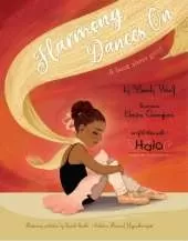 Harmony Dances On: A Book About Grief