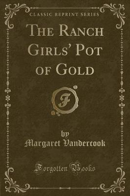 The Ranch Girls' Pot of Gold (Classic Reprint)