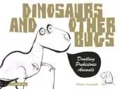 Dinosaurs and Other Bugs: A Doodle Art Book
