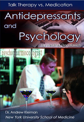 Antidepressants and Psychology: Talk Therapy Vs. Medication