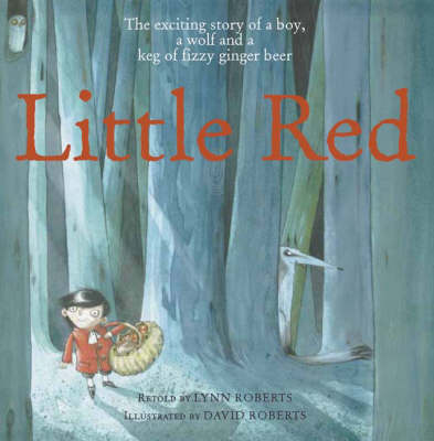 Little Red: A Fizzingly Good Yarn