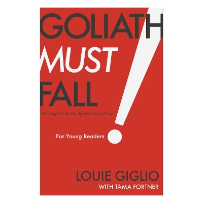 Goliath Must Fall for Young Readers: Winning the Battle Against Your Giants