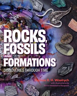 Rocks, Fossils and Formations: Discoveries Through Time
