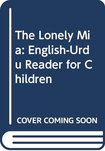 The Lonely Mia: English-Urdu Reader for Children