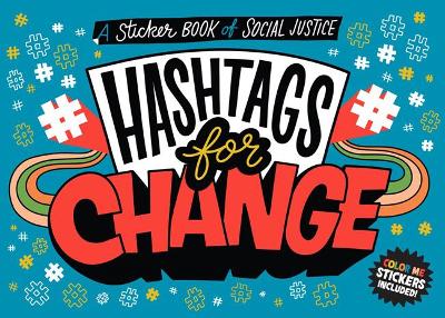 Hashtags for Change: A Sticker Book of Social Justice