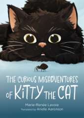 The Curious Misadventures of Kitty The Cat: A Novel