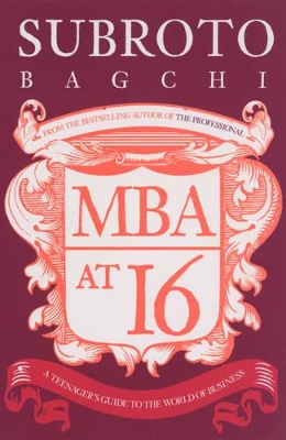 MBA at 16: A Teenager's Guide to Business