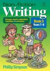 Non-Fiction Writing in Years 3-4: Recounts, Reports, Explanations, Expositions, and Procedures