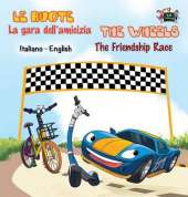 La Gara Dell'amicizia - The Friendship Race: Italian English Bilingual Edition