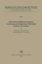 Refined Iterative Methods for Computation of the Solution and the Eigenvalues of Self-Adjoint Boundary Value Problems