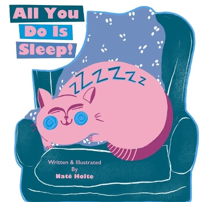 All You Do Is Sleep!