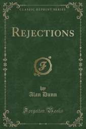 Rejections (Classic Reprint)