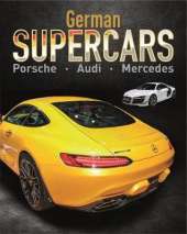 German Supercars: Porsche, Audi, Mercedes