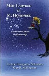 Mme Ladybug Et M. Honeybee: Une Histoire D'Amour a la Fin Des Temps