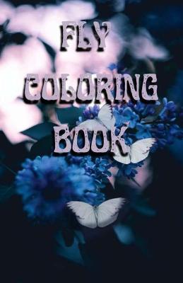 Fly Coloring Book
