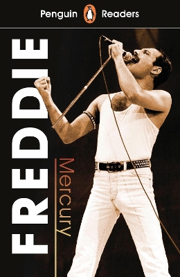 Penguin Readers Level 5: Freddie Mercury (ELT Graded Reader): Abridged Edition