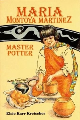 Maria Montoya Martinez: Master Potter