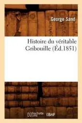 Histoire du veritable Gribouille