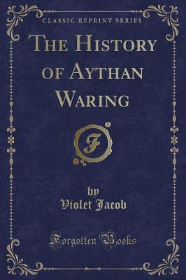 The History of Aythan Waring (Classic Reprint)