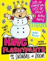 King Flashypants and the Snowball of Doom: Book 5