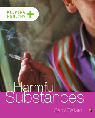 Keeping healthy: Harmful Substances