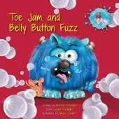 Toe Jam and Belly Button Fuzz