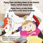 Flying Fiona and Baby Emma at the Dentist: Flying Fiona y la bebe Emma
