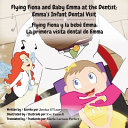 Flying Fiona and Baby Emma at the Dentist: Flying Fiona y la bebe Emma