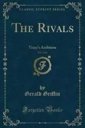 The Rivals, Vol. 2 of 2: Tracy's Ambition (Classic Reprint)