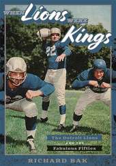 When Lions Were Kings: The Detroit Lions and the Fabulous Fifties