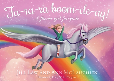 Fa-ra-ra boom-de-ay!: A flower girl fairytale