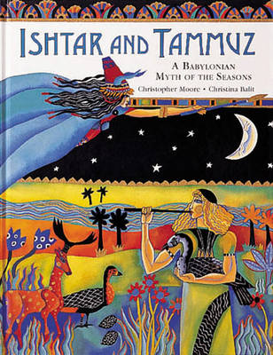 Ishtar and Tammuz: A Babylonian Myth of the Season
