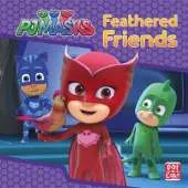 PJ Masks: Feathered Friends: A PJ Masks story book