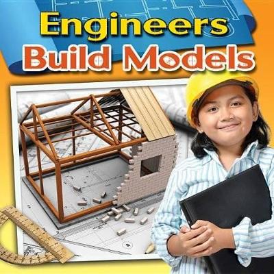 Engineers Build Models