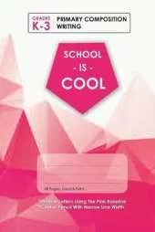 (Pink) School Is Cool Primary Composition Writing, Blank Lined, Write-in Notebook.