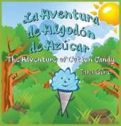 La Aventura de Algodon de Azucar: The Adventure of Cotton Candy