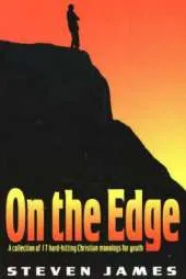 On the Edge: A Collection of 17 Hard-Hitting Christian Monologs for Youth