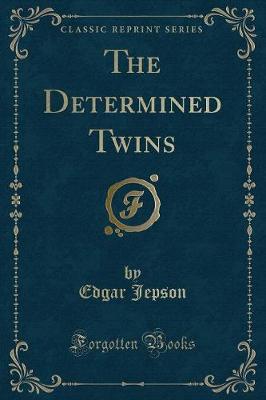 The Determined Twins (Classic Reprint)