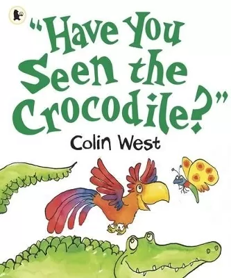 "Have You Seen the Crocodile?"