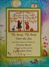 Fly Away, Fly Away Over the Sea: And Other Poems for Children