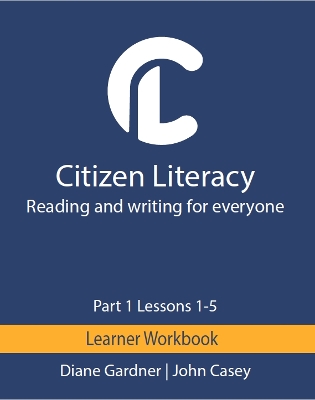 Citizen Literacy Learner Workbook Part 1 Lessons 1 - 5